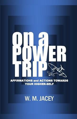 Cover image for On A Power Trip: Affirmations and Actions Towards Your Higher Self