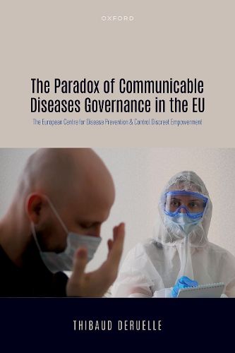 Cover image for The Paradox of Communicable Diseases Governance in the EU