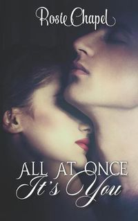 Cover image for All at once it's you