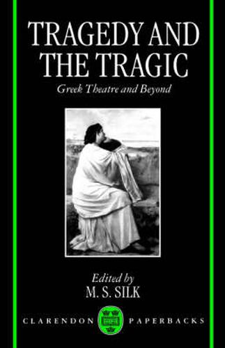 Cover image for Tragedy and the Tragic: Greek Theatre and Beyond