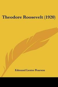 Cover image for Theodore Roosevelt (1920)