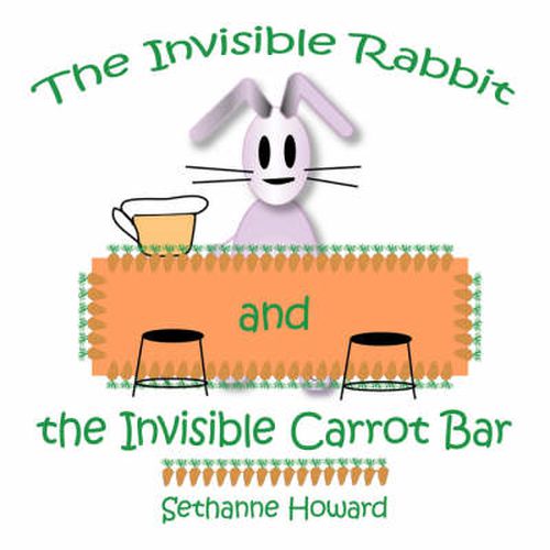 Cover image for The Invisible Rabbit and the Invisible Carrot Bar