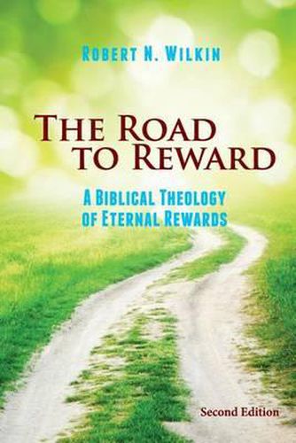 Cover image for The Road to Reward: A Biblical Theology of Eternal Rewards