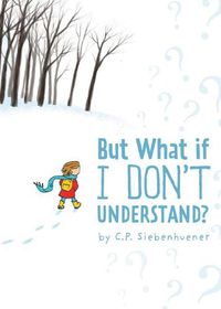 Cover image for But What if I Don't Understand?