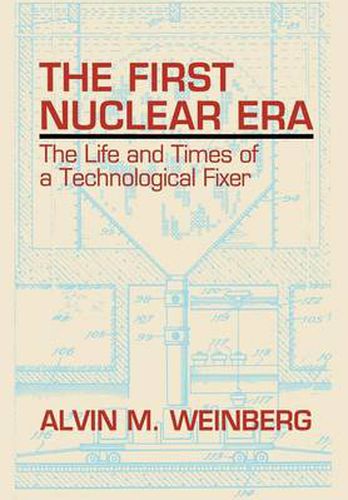 Cover image for The First Nuclear Era: The Life and Times of Nuclear Fixer