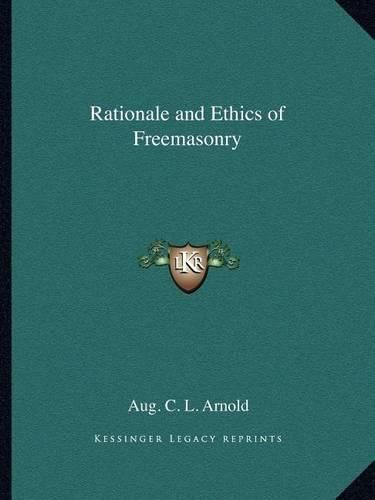 Rationale and Ethics of Freemasonry