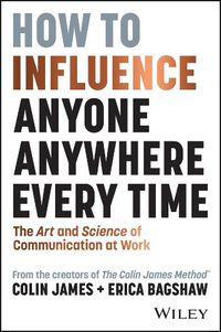 Cover image for How to Influence Anyone, Anywhere, Every Time