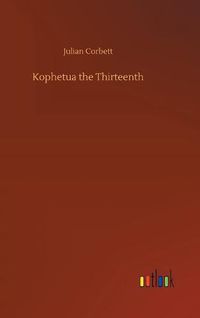 Cover image for Kophetua the Thirteenth