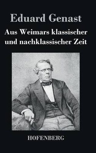 Cover image for Aus Weimars klassischer und nachklassischer Zeit