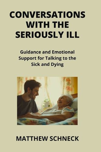 Cover image for Conversations with the Seriously Ill