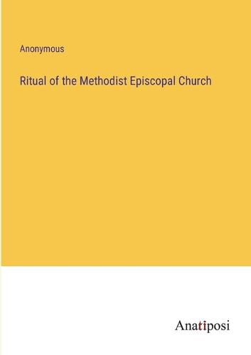 Cover image for Ritual of the Methodist Episcopal Church