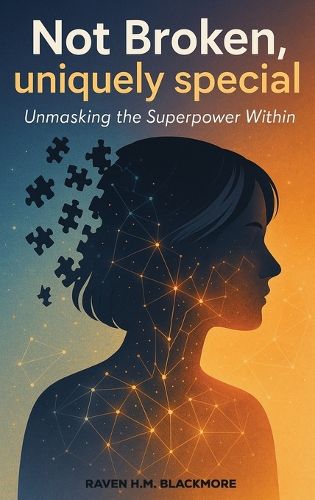 Cover image for Not Broken, Uniquely Special