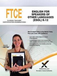 Cover image for 2017 FTCE English for Speakers of Other Languages (Esol) K-12 (047)