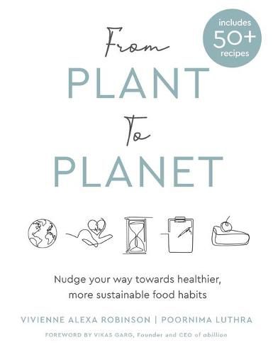 Cover image for From Plant to Planet: Nudge your way towards healthier, more sustainable food habits