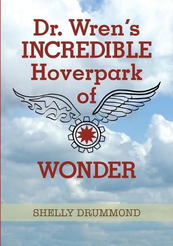 Cover image for Dr. Wren's Incredible Hoverpark of Wonder