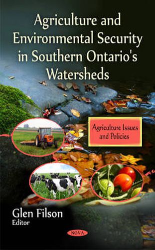 Cover image for Agriculture & Environmental Security in Southern Ontario's Watersheds