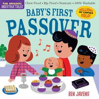 Cover image for Indestructibles: Baby's First Passover: Chew Proof * Rip Proof * Nontoxic * 100% Washable (Book for Babies, Newborn Books, Safe to Chew)