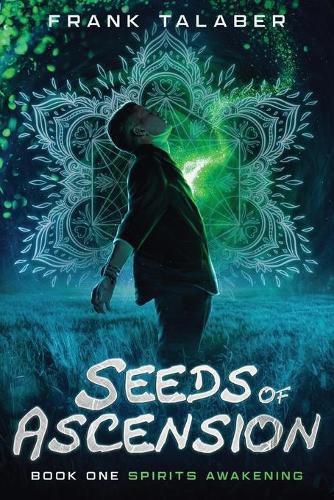 Cover image for Seeds Of Ascension: Book One: Spirits Awakening