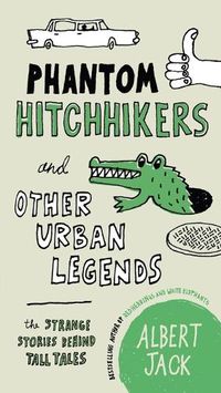 Cover image for Phantom Hitchhikers and Other Urban Legends: The Strange Stories Behind Tall Tales