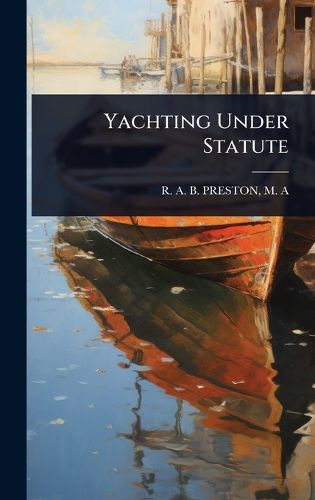 Cover image for Yachting Under Statute