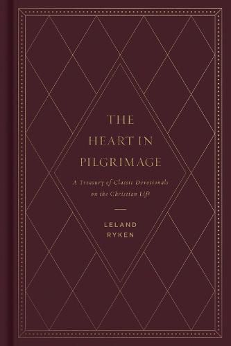 The Heart in Pilgrimage: A Treasury of Classic Devotionals on the Christian Life