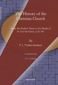 Cover image for The History of the Christian Church: From the Earliest Times to the Death of St. Leo the Great, A.D. 461