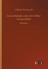 Cover image for Lyrical Ballads, with a few Other Poems (1800)