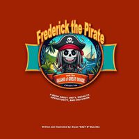 Cover image for Frederick the Pirate and the Island of Great Divide