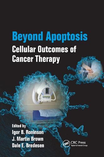 Beyond Apoptosis: Cellular Outcomes of Cancer Therapy