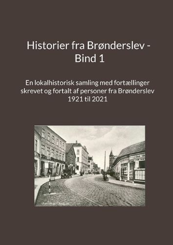 Cover image for Historier fra Bronderslev - Bind 1