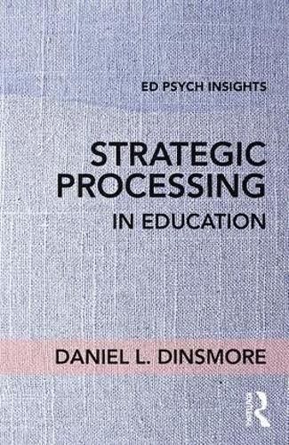 Cover image for Strategic Processing in Education