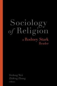 Cover image for Sociology of Religion: A Rodney Stark Reader