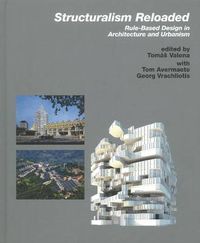 Cover image for Structuralism Reloaded: Rule-Based DEsign in Architecture and Urbanism