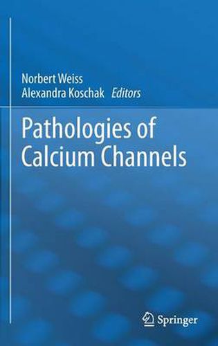 Cover image for Pathologies of Calcium Channels