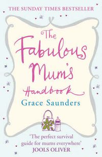 Cover image for The Fabulous Mum's Handbook