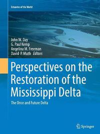 Cover image for Perspectives on the Restoration of the Mississippi Delta: The Once and Future Delta