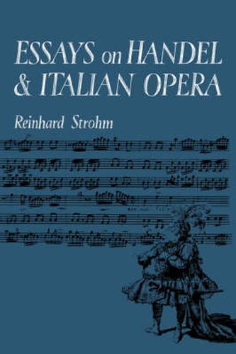 Cover image for Essays on Handel and Italian Opera