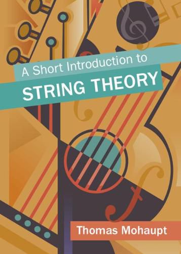 Cover image for A Short Introduction to String Theory