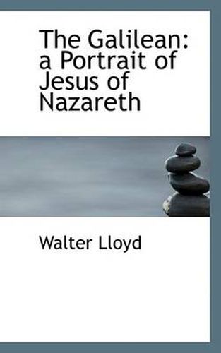 Cover image for The Galilean: a Portrait of Jesus of Nazareth