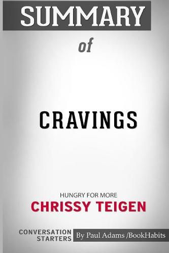 Summary of Cravings: Hungry for More by Chrissy Teigen: Conversation Starters