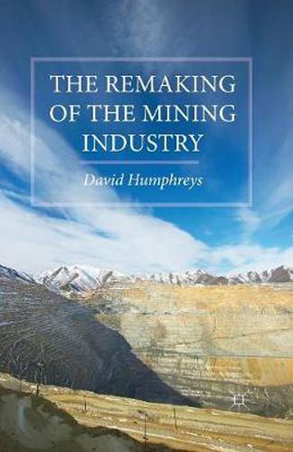 Cover image for The Remaking of the Mining Industry