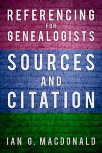 Cover image for Referencing for Genealogists: Sources and Citation