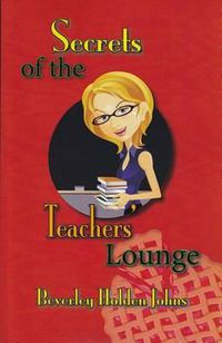 Cover image for Secrets of the Teachers' Lounge