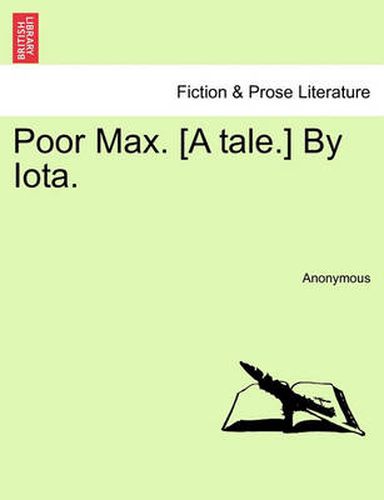 Cover image for Poor Max. [A Tale.] by Iota.