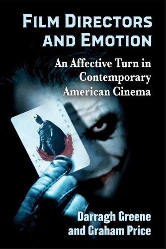 Film Directors and Emotion: An Affective Turn in Contemporary American Cinema
