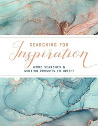 Cover image for Searching for Inspiration: Word Searches and Writing Prompts to Uplift