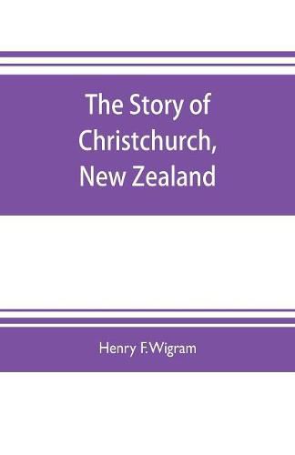 The story of Christchurch, New Zealand