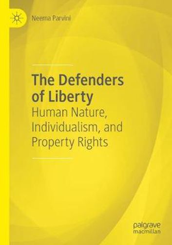 Cover image for The Defenders of Liberty: Human Nature, Individualism, and Property Rights