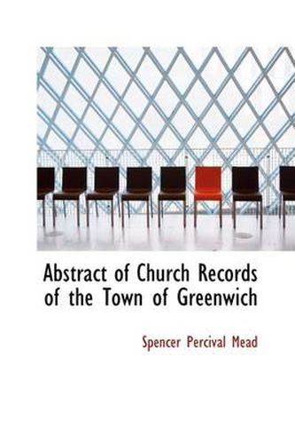 Cover image for Abstract of Church Records of the Town of Greenwich