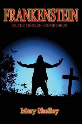 Cover image for Frankenstein: or the Modern Prometheus